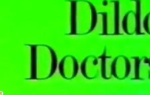 Dildo doctors