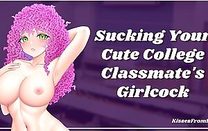 Sucking Your Cute College Classmate's Girlcock [erotic audio roleplay]